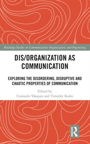 Dis/organization as Communication