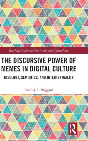 Discursive Power of Memes in Digital Culture