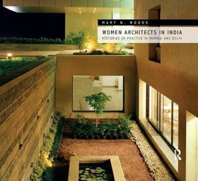 Book cover of: Women Architects in India. By: Mary N. Woods