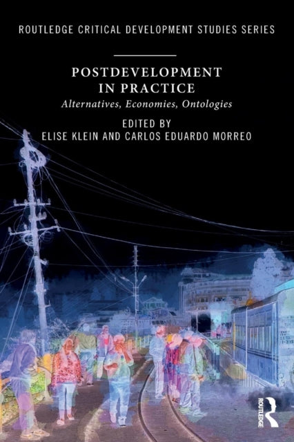 Book cover of: Postdevelopment in Practice. By: Elise Klein