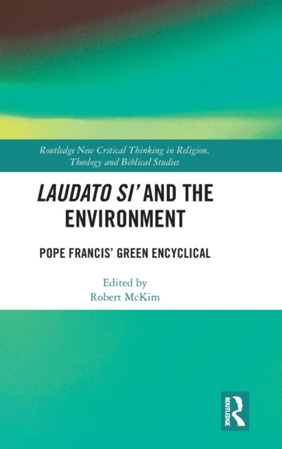 Book cover of: Laudato Si’ and the Environment. By: Robert McKim