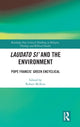 Book cover of: Laudato Si’ and the Environment. By: Robert McKim