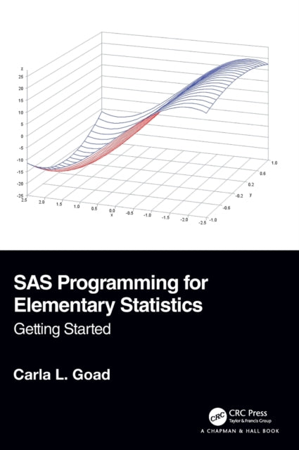 Book cover of: SAS Programming for Elementary Statistics. By: Carla L. Goad
