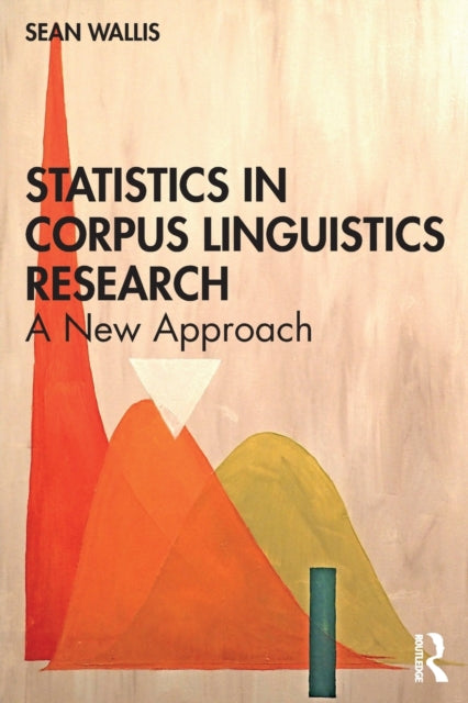Book cover of: Statistics in Corpus Linguistics Research. By: Sean Wallis