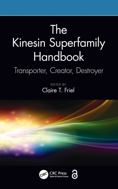 Book cover of: Kinesin Superfamily Handbook. By: Claire Friel