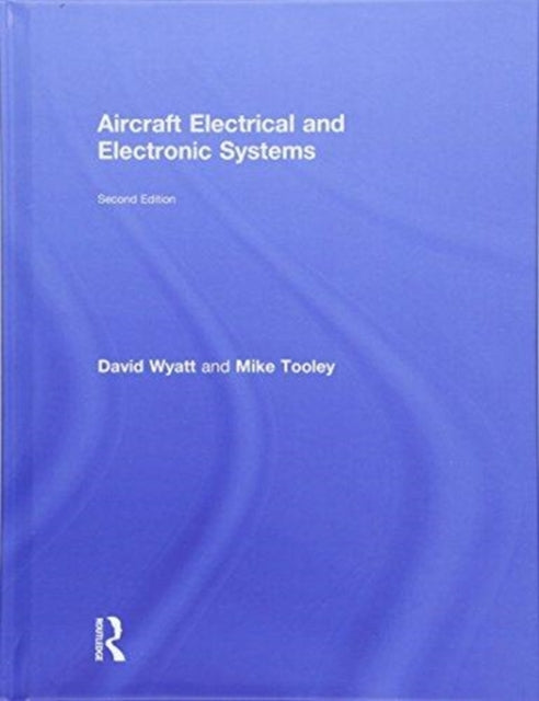 Book cover of: Aircraft Electrical and Electronic Systems. By: David Wyatt