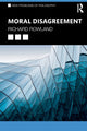 Book cover of: Moral Disagreement. By: Richard Rowland