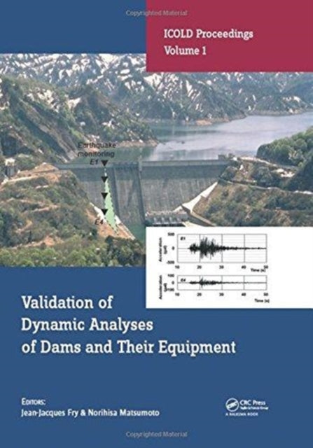 Book cover of: Validation of Dynamic Analyses of Dams and Their Equipment. By: Jean-Jacques Fry