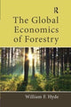 Book cover of: Global Economics of Forestry. By: Hyde, William F.