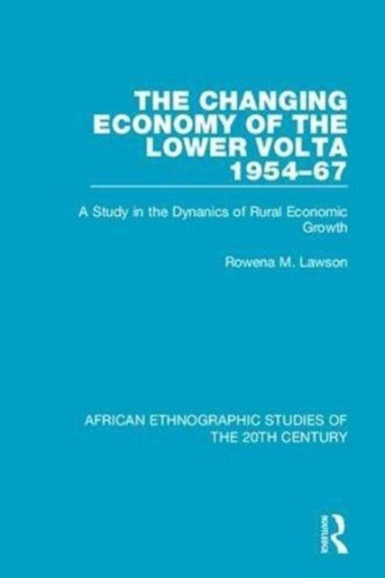 Book cover of: Changing Economy of the Lower Volta 1954-67. By: Rowena M. Lawson
