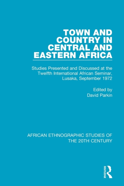 Book cover of: Town and Country in Central and Eastern Africa. By: David Parkin