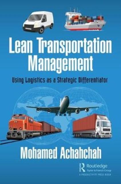 Book cover of: Lean Transportation Management. By: Mohamed Achahchah
