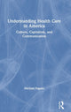 Book cover of: Understanding Health Care in America. By: Michael Pagano
