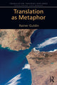 Book cover of: Translation as Metaphor. By: Rainer Guldin