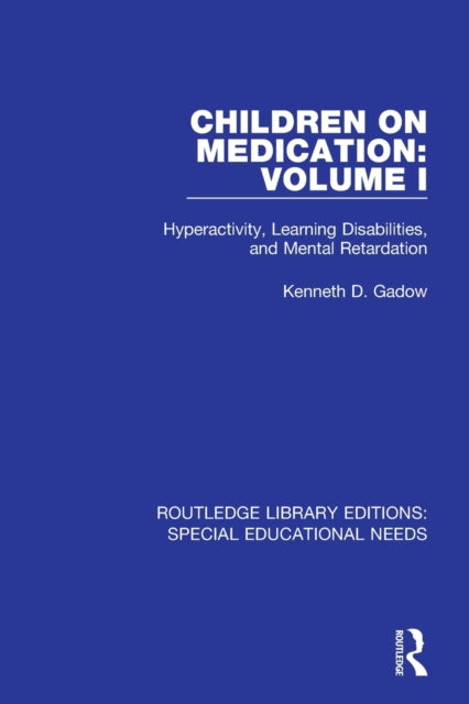 Book cover of: Children on Medication Volume I. By: Kenneth D. Gadow
