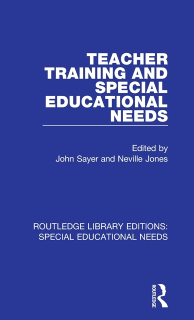 Book cover of: Teacher Training and Special Educational Needs. By: John Sayer