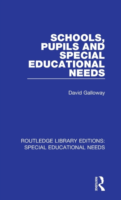 Book cover of: Schools, Pupils and Special Educational Needs. By: David Galloway