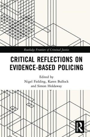 Critical Reflections on Evidence-Based Policing