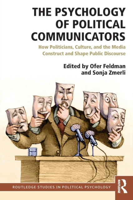 Book cover of: Psychology of Political Communicators. By: Ofer Feldman