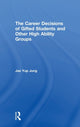 Book cover of: Career Decisions of Gifted Students and Other High Ability Groups. By: Jae Yup Jung