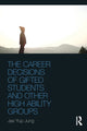 Book cover of: Career Decisions of Gifted Students and Other High Ability Groups. By: Jae Yup Jung
