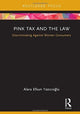 Book cover of: Pink Tax and the Law. By: Alara Efsun Yazıcıoğlu