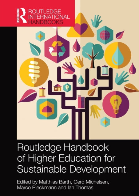 Book cover of: Routledge Handbook of Higher Education for Sustainable Development. By: Matthias Barth