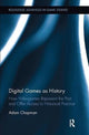 Book cover of: Digital Games as History. By: Adam Chapman