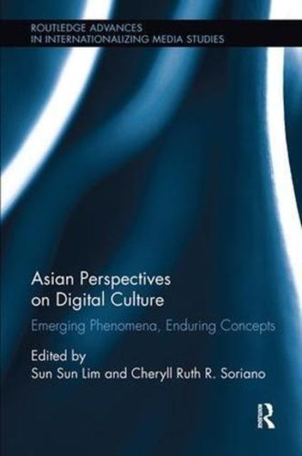 Book cover of: Asian Perspectives on Digital Culture. By: Sun Sun Lim