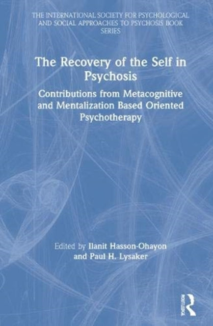 The Recovery of the Self in Psychosis