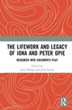 Book cover of: Lifework and Legacy of Iona and Peter Opie. By: Julia Bishop