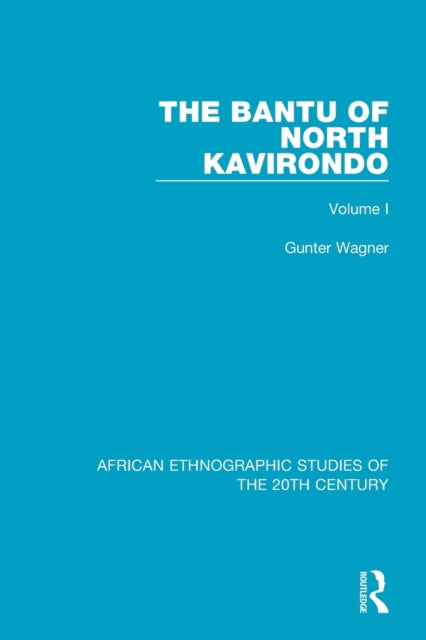 Book cover of: Bantu of North Kavirondo. By: Gunter Wagner