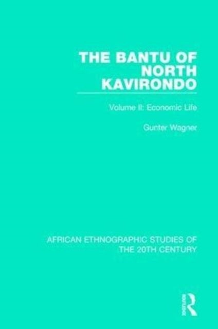 Book cover of: Bantu of North Kavirondo. By: Gunter Wagner