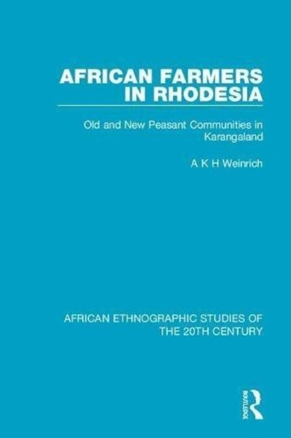 Book cover of: African Farmers in Rhodesia. By: A.K.H. Weinrich