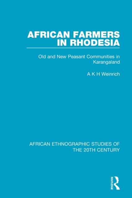 Book cover of: African Farmers in Rhodesia. By: A.K.H. Weinrich