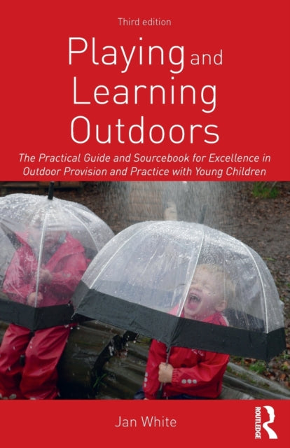 Book cover of: Playing and Learning Outdoors. By: Jan White