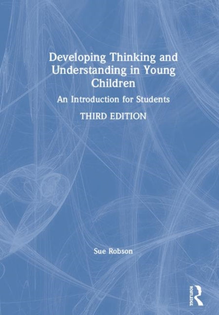 Book cover of: Developing Thinking and Understanding in Young Children. By: Sue Robson