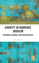Book cover of: Charity in Rabbinic Judaism. By: Alyssa M. Gray