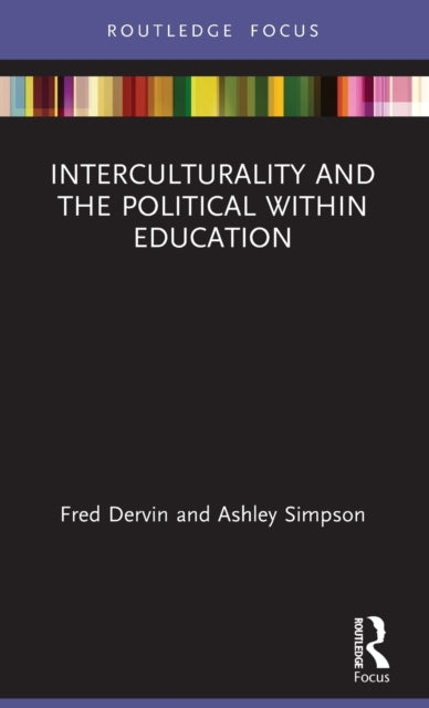 Book cover of: Interculturality and the Political within Education. By: Fred Dervin