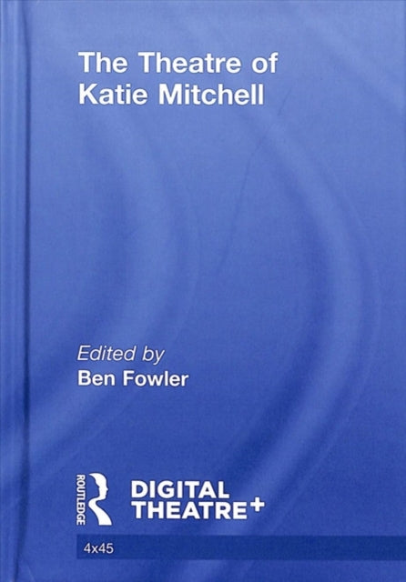 The Theatre of Katie Mitchell