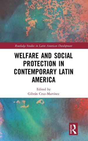Welfare and Social Protection in Contemporary Latin America