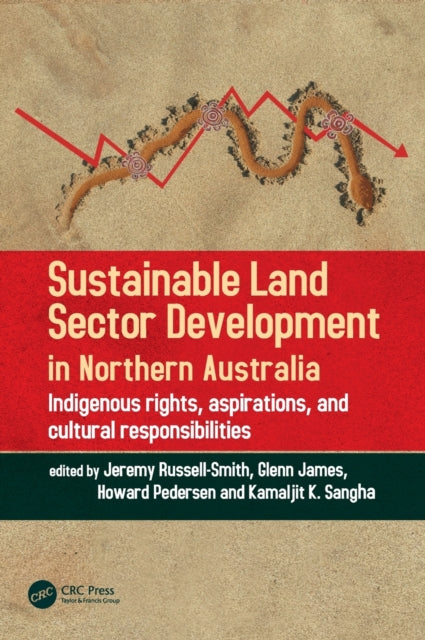 Book cover of: Sustainable Land Sector Development in Northern Australia. By: Jeremy Russell-Smith