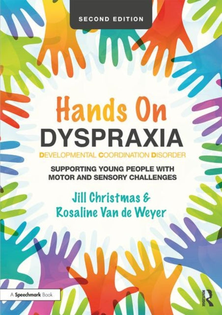 Book cover of: Hands on Dyspraxia: Developmental Coordination Disorder. By: Jill Christmas
