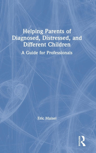 Helping Parents of Diagnosed, Distressed, and Different Children