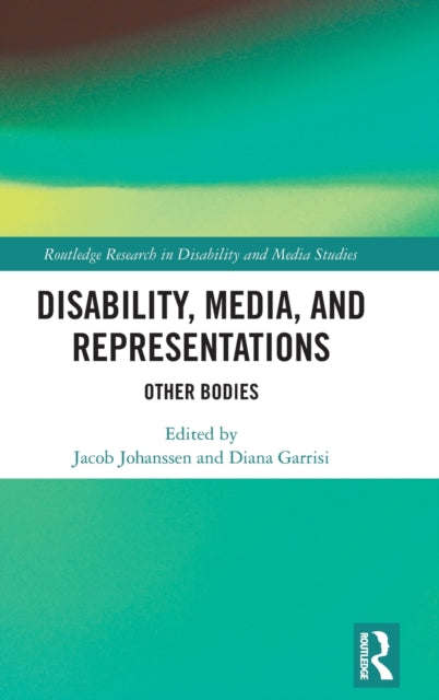 Book cover of: Disability, Media, and Representations. By: Jacob Johanssen