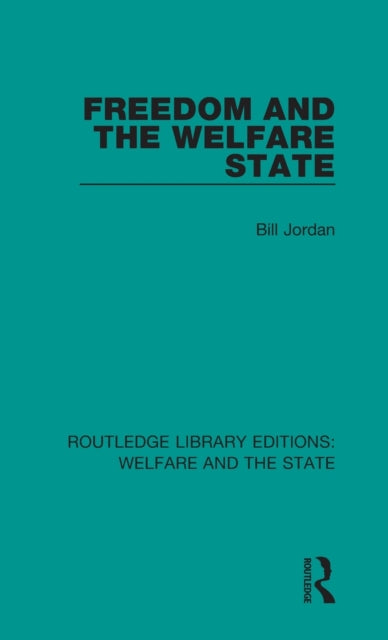 Book cover of: Freedom and the Welfare State. By: Bill Jordan
