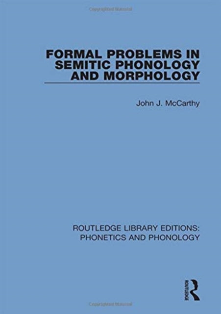 Book cover of: Formal Problems in Semitic Phonology and Morphology. By: McCarthy, John J.