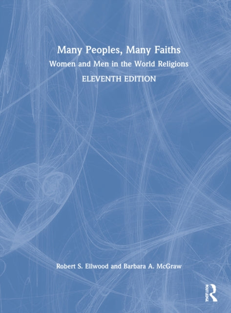 Book cover of: Many Peoples, Many Faiths. By: Robert S. Ellwood