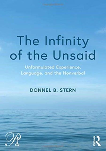 Book cover of: Infinity of the Unsaid. By: Donnel B. Stern