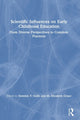 Book cover of: Scientific Influences on Early Childhood Education. By: Dominic F. Gullo